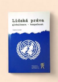 Lidská práva - globalizace - bezpečnost