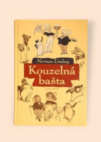 Kouzelná bašta, aneb, Dobrodružství Bořivoje Blahovičníka a jeho přátel Billa Bouřňáka a Karla Kraťase