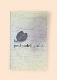 Josef Sudek o sobě