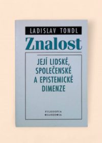 Znalost a její lidské, společenské a epistemické dimenze