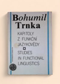 Kapitoly z funkční jazykovědy / Studies in functional linguistics