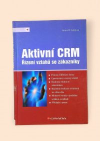 Aktivní CRM - řízení vztahů se zákazníky