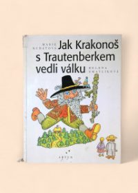 Jak Krakonoš s Trautenberkem vedli válku