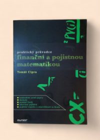 Praktický průvodce finanční a pojistnou matematikou