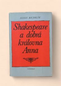 Shakespeare a dobrá královna Anna