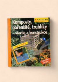 Komposty, pařeniště, truhlíky - stavba a konstrukce