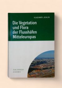 Die Vegetation und Flora der Flusshäfen Mitteleuropas