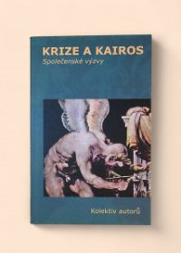 Krize a kairos: společenské výzvy