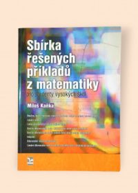 Sbírka řešených příkladů z matematiky