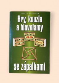 Hry, kouzla a hlavolamy se zápalkami