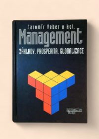 Management: Základy, prosperita, globalizace