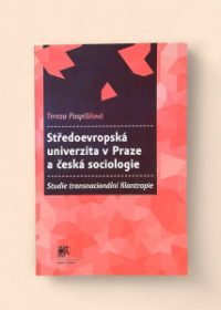 Středoevropská univerzita v Praze a česká sociologie