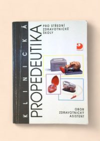 Klinická propedeutika pro střední zdravotnické školy