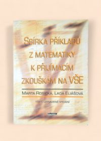 Sbírka příkladů z matematiky k přijímacím zkouškám na VŠE