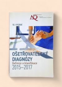 Ošetřovatelské diagnózy: Definice a klasifikace 2015-2017