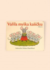 Vařila myška kašičku