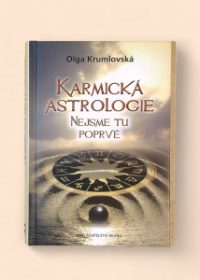 Karmická astrologie - nejsme tu poprvé