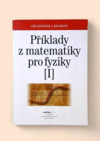 Příklady z matematiky pro fyziky I