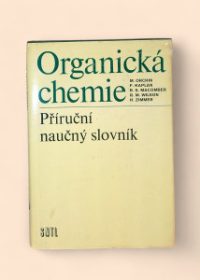 Organická chemie: Příruční naučný slovník