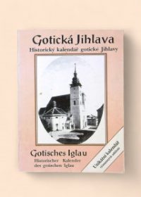 Gotická Jihlava - historický kalendář gotické Jihlavy