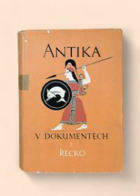 Antika v dokumentech I. Řecko