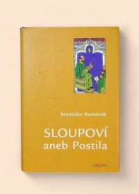 Sloupoví, aneb, Postila