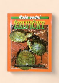 Naše vodní želvičky