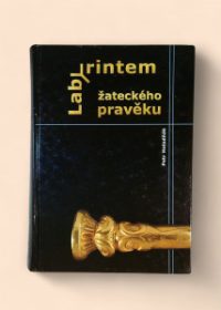 Labyrintem žateckého pravěku