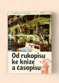 Od rukopisu ke knize a časopisu