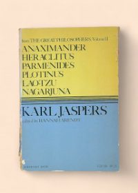 Anaximander, Heraclitus, Parmenides, Plotinus, Lao-Tzu, Nagarjuna