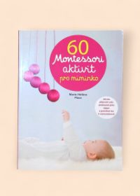 60 Montessori aktivit pro miminko