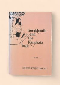 Gorakhnath and the Kanphata Yogis