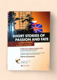 Short stories of passion and fate - krátké příběhy o vášni a osudu