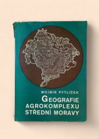 Geografie agrokomplexu střední Moravy