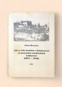 Jak se žilo farářům v Nelahozevsi za patronátu roudnických Lobkoviců (1857-1946)