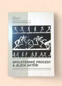 Společenské procesy a jejich aktéři