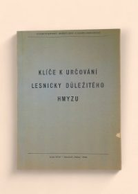 Klíče k určování lesnicky důležitého hmyzu