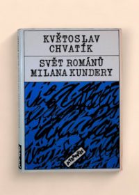 Svět románů Milana Kundery