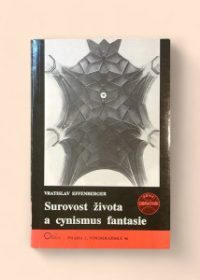 Surovost života a cynismus fantazie