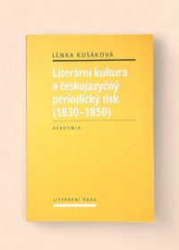 Literární kultura a českojazyčný periodický tisk (1830-1850)