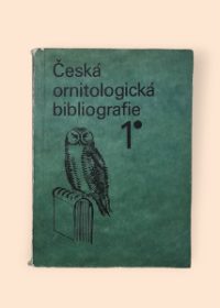 Česká ornitologická bibliografie 1.