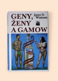 Geny, ženy a Gamow