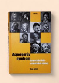 Aspergerův syndrom - mimořádní lidé, mimořádné výkony