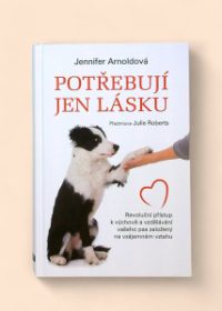 Potřebují jen lásku