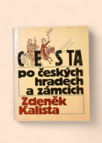 Cesta po českých hradech a zámcích aneb Mezi tím, co je, a tím, co není