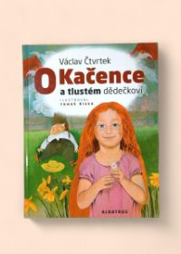 O Kačence a tlustém dědečkovi