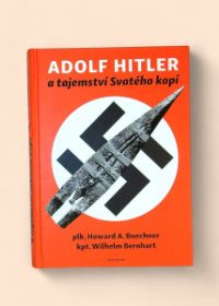 Adolf Hitler a tajemství Svatého kopí