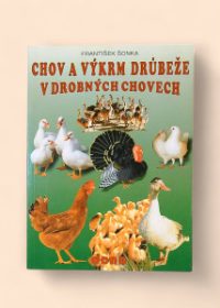 Chov a výkrm drůbeže v drobných chovech