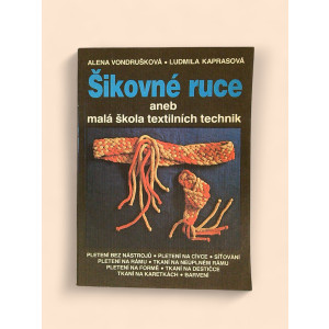 Šikovné ruce aneb Malá škola textilních technik
