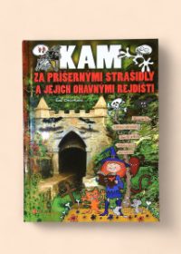 Kam za příšernými strašidly a jejich ohavnými rejdišti